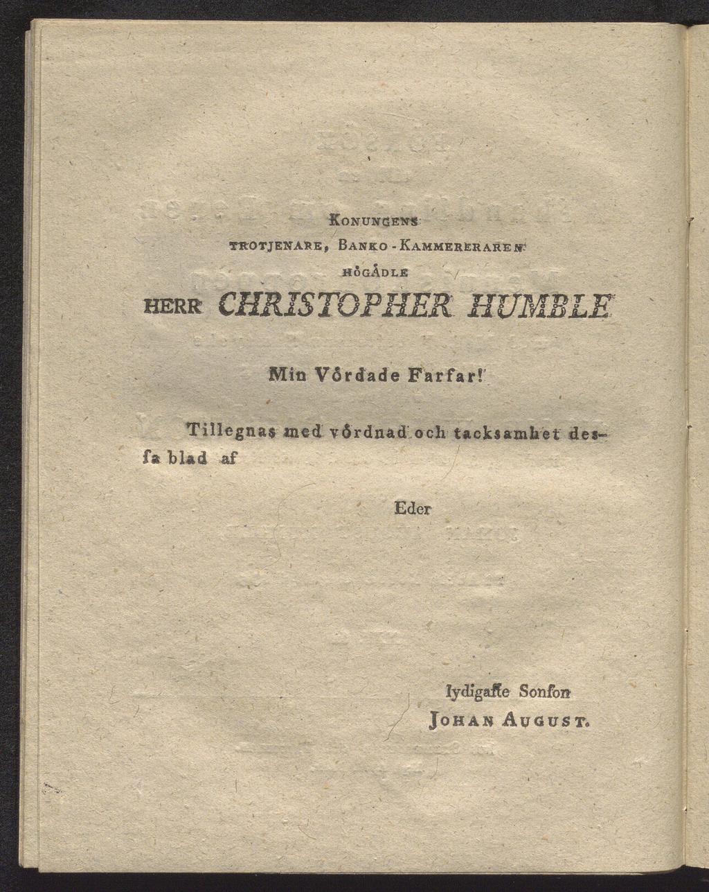 Konungens trrotjenare, banko - Kammerérare jt högådle / HERR CHRISTOPHER HUMBLE Min Vårdade
