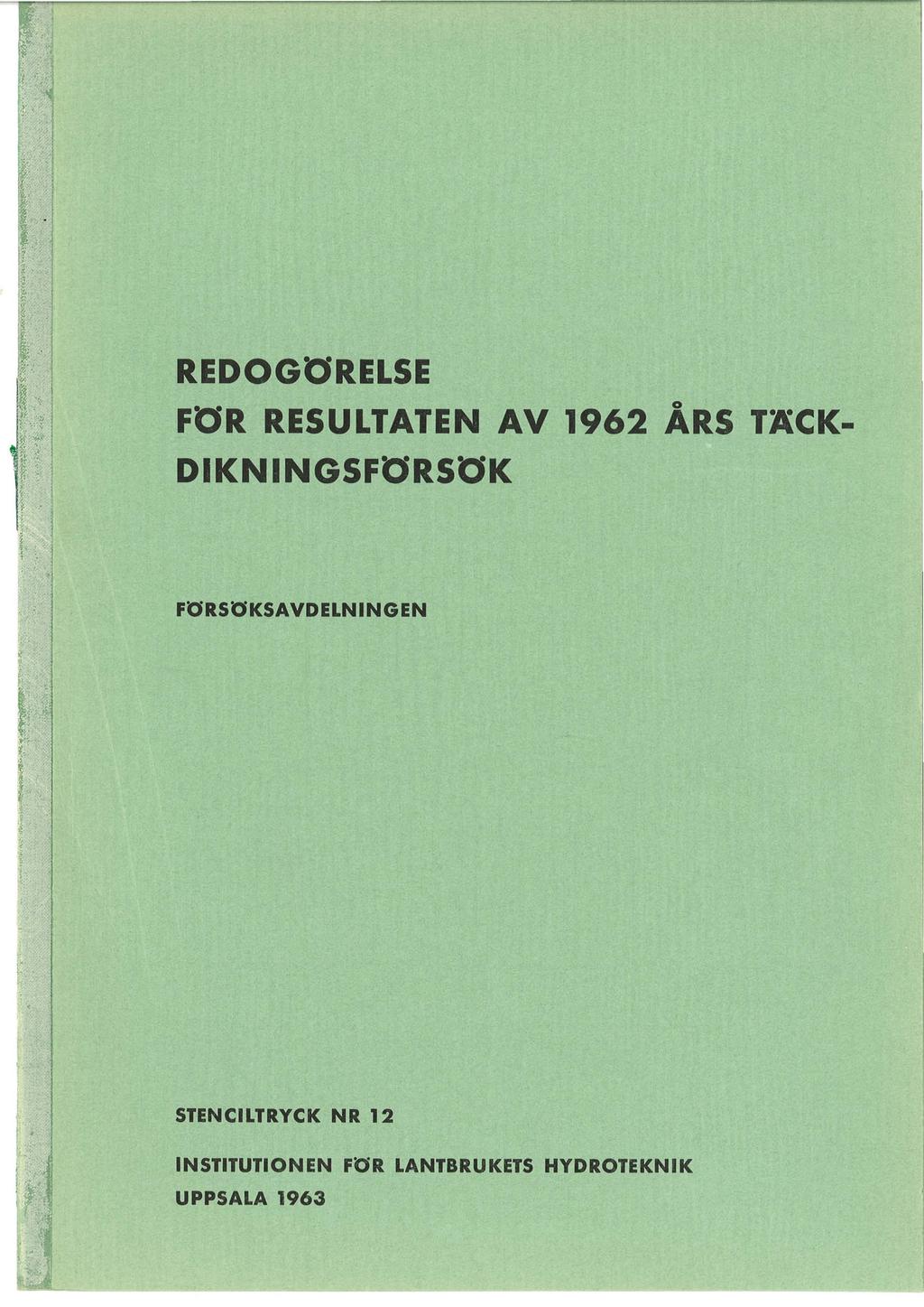 REDOGöRELSE FÖR RESULTATEN AV 96 ÅRS TÄCK DIKNINGSFöRSöK