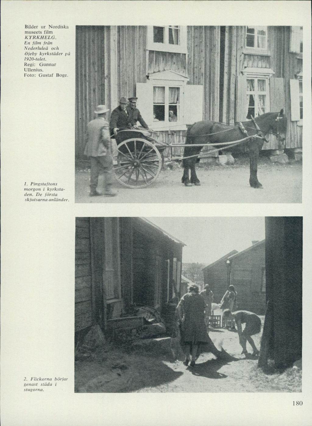 Bilder ur Nordiska museets film KYRKHELG. En film från Nederluleå och öjeby kyrkstäder på 1920-talet. Regi: Gunnar Ullenius.
