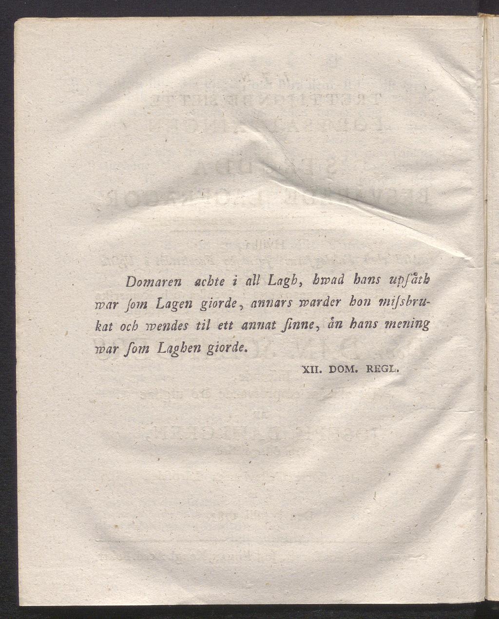 Domaren achte i all Lagh, hwad hans upfåth war Jörn Lagen giordey annars warder hon