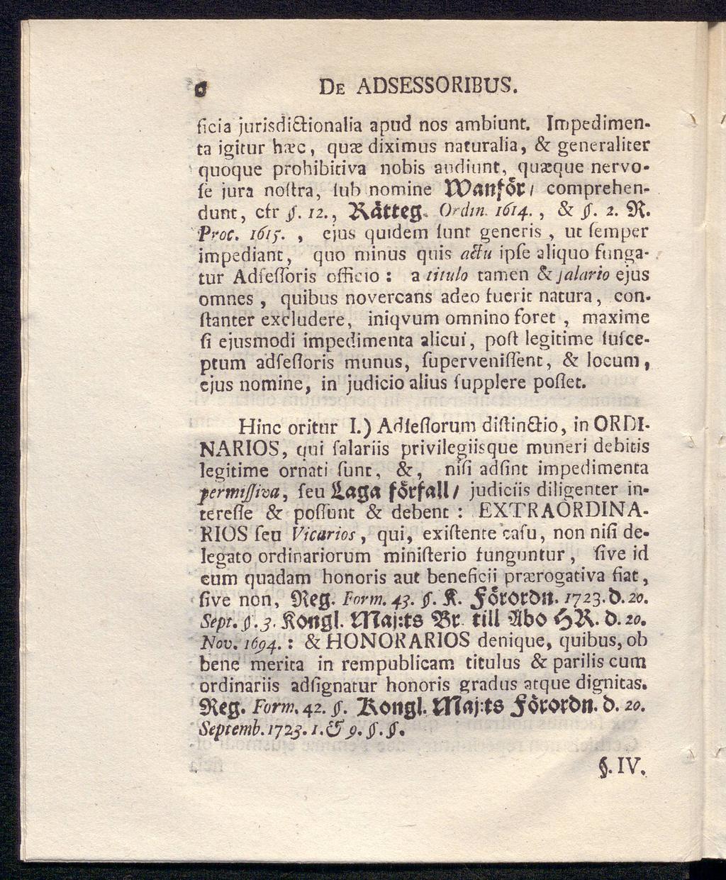 ΰ De ADSESSORIBUS. ficia jurisdietionaüa aptid nos ambiunt.