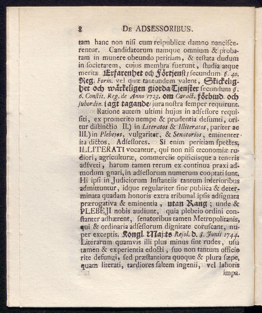 8 De ADSESSORIBUS. tam hanc non nifi cum rcipublicse damno nancifcerencur.