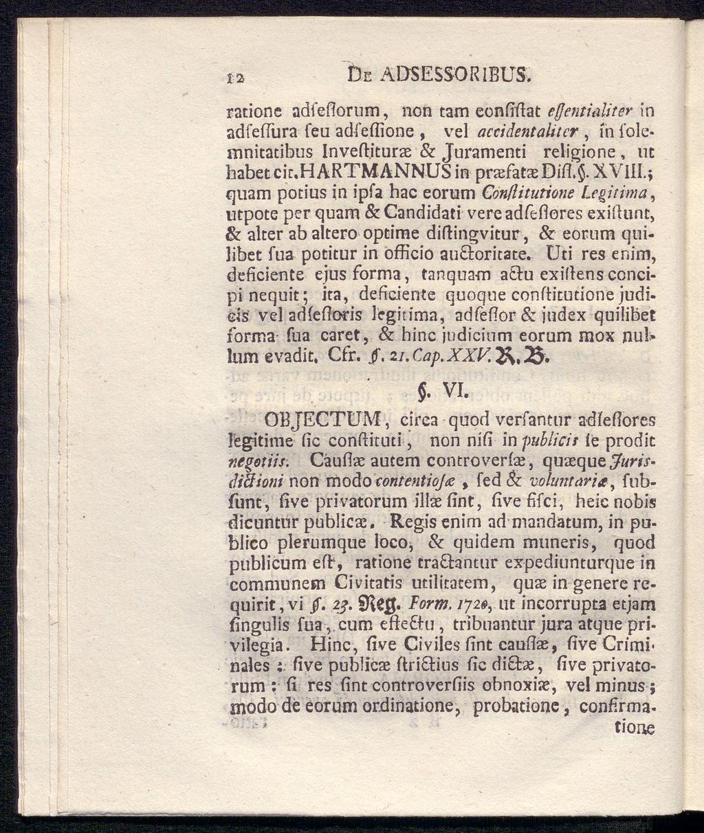 12 De ADSESSORIBÜS. racionc adfeilorum, non tarn eonirflat effenthüiter in adfeffura feu adfeffione, vel accidentalitcr, in fole mnitacibus Inveft.
