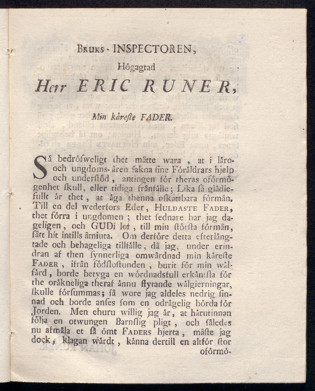 Bruks-INSPECTOREN, Hogagtad Herr ERIC RV NE R, Mm karefie FADER.