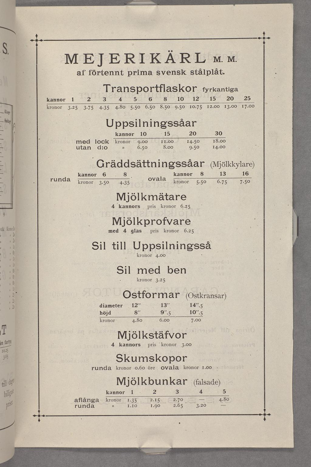 MJRIKÃRL af förtet MM vek prma tålplåt Traportflakor fyrkatga kaor 2 5 0 2 5 20 25 kroor 25 75 5 0 550 50 50 950 075 200 00 700 Upplgåar I lock d;o uta kaor 0 kroor 900 50-5 00 00 20 0 50 950 00 00