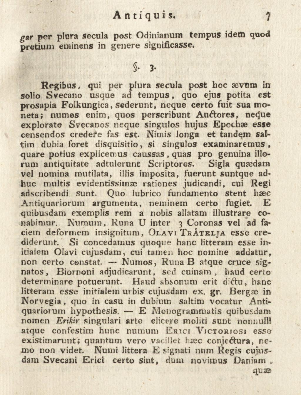 A n ti q u i s.? gar per plura secula post Odinianum tempus idem quod pretium eminens in genere significasse.. 3.