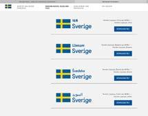 15 Logotypen Max Riktlinjer för användning av Sverigelogotypen När vi kommunicerar med en internationell målgrupp använder vi vår internationella logotyp.