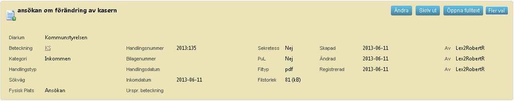 En handling kan expedieras, dvs skickas ut från myndigheten. När ett arbetsmaterial expedieras blir det samtidigt registrerat. När ett arbetsmaterial registreras blir det en upprättad allmän handling.