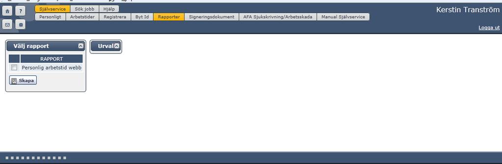 Rapporter- Personlig arbetstid (schema) Välj: