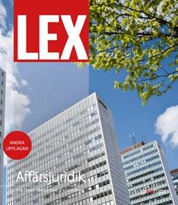 JURIDIK / KRIMONOLOGI Lex Privatjuridik, Affärsjuridik och Rätten och samhället Nytt innehåll Lex är en läromedelsserie i juridik som förenar träning med praktik på ett ypperligt sätt.