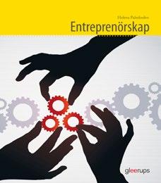 ENTREPENÖRSKAP / LEDARSKAP OCH ORGANISATION / INTERNATIONELL EKONOMI Entreprenörskap Entreprenörskap är en kombinerad fakta- och övningsbok där eleverna lär sig att realisera sina idéer utifrån