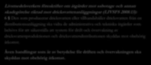 dricksvattenanläggningar (LIVSFS 2008:13): 6 Den som producerar dricksvatten eller tillhandahåller