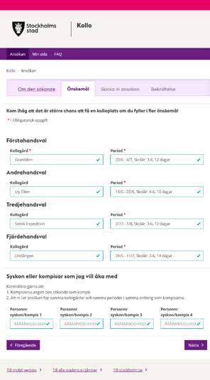 3 WEBB-/MOBILANSÖKAN: Val av gårdar och perioder Gå igenom katalogen och välj vilka gårdar ni helst vill att ert barn ska åka till.