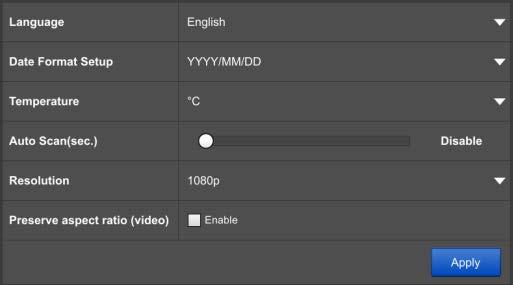 3 System Configuration 3.5 Display You can adjust how you want GV-SNVR to be displayed. GV-SNVR0400F / 1600 GV-SNVR0411 Figure 3-9 Language: Select a language for the OSD interface.