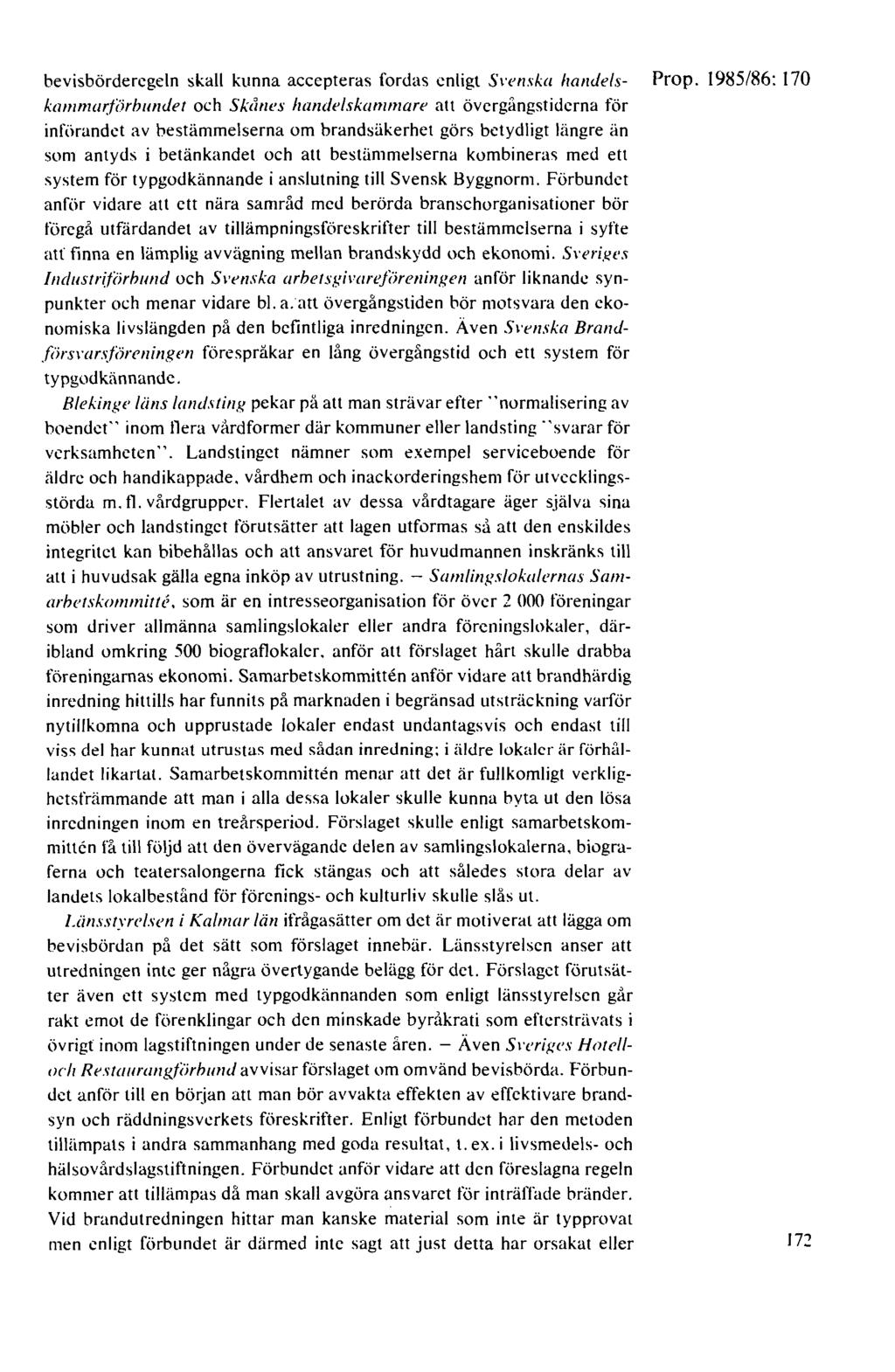bevisbörderegeln skall kunna accepteras fordas enligt Sn!ns/.:.a handels- Prop. 1985/86: 170 /.:.ammar.