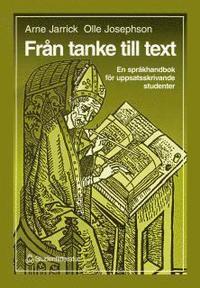 Från Tanke Till Text : En Språkhandbok För Uppsatsskrivande Studenter PDF ladda ner LADDA NER LÄSA Beskrivning Författare: Arne Jarrick. "Skriv och skriv om!