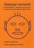 Asperger på gymnasiet Få skolan att fungera vid autismtillstånd. 150 kr. Torbjörn Andersson.