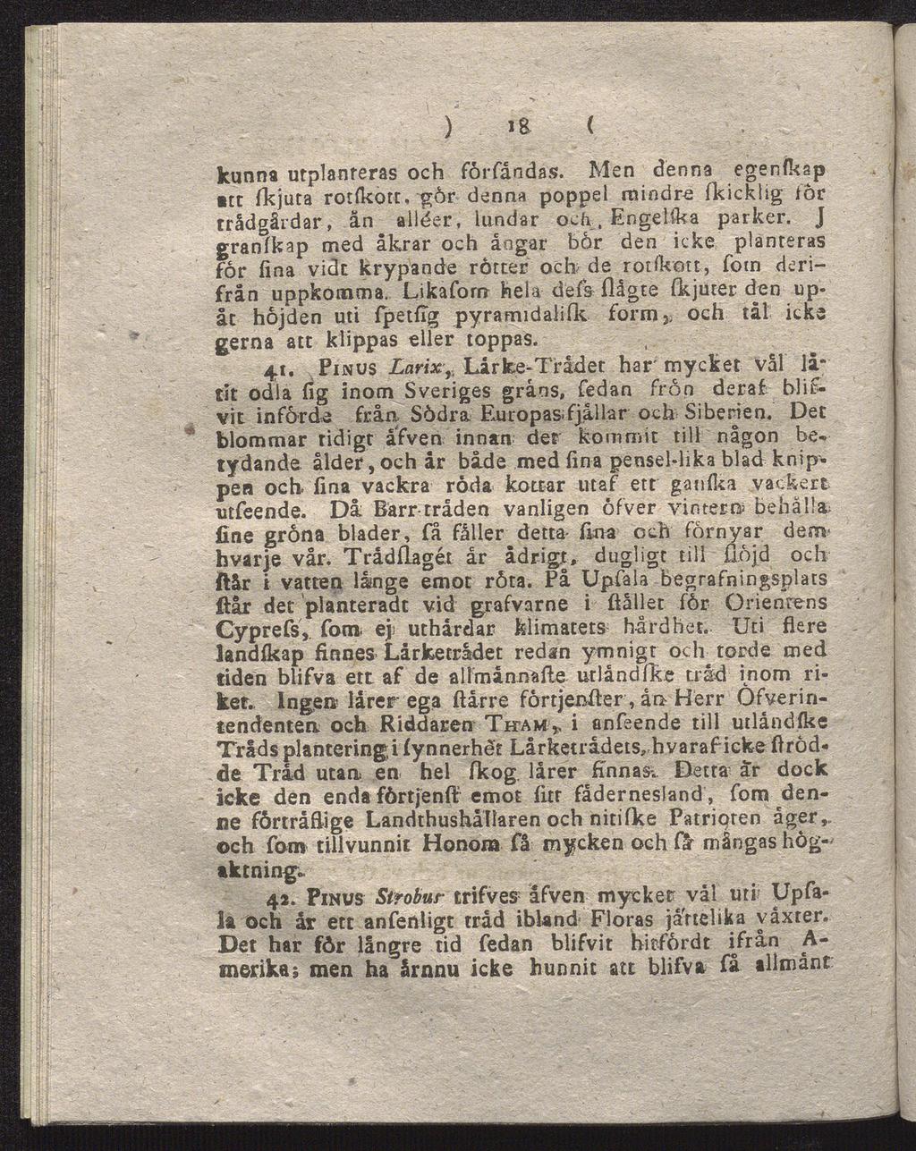 ) i a ( kunna utplanteras och förfåndas. Men denna egenfkap itt fkjuta rotlkott.gör denna poppel mindre fkicklig for trädgårdar, ån alléer, lundar och, EngeKka parker.