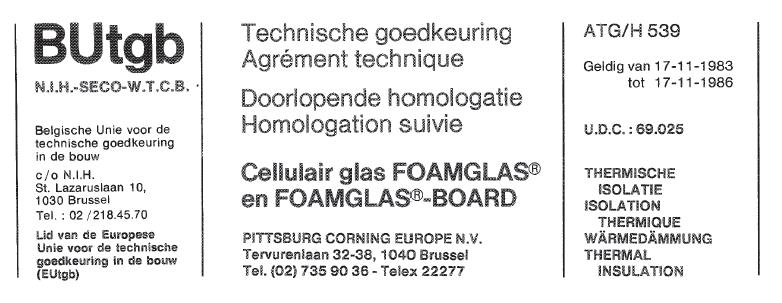 5 Sammanfattning Något tekniskt godkännande eller liknande dokument för isoleringsmaterialet fanns inte tillgängligt i Nederländerna för tiden vid produktinstallationen 1986.