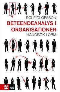 Beteendeanalys i organisationer : handbok i OBM PDF ladda ner LADDA NER LÄSA Beskrivning Författare: Rolf Olofsson. Varför presterar vissa långt över förväntningarna?