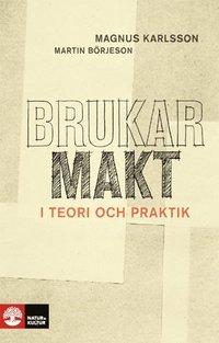 Brukarmakt - i teori och praktik PDF ladda ner LADDA NER LÄSA Beskrivning Författare: Martin Börjeson. brukarnas inflytande i människovårdande verksamheter.