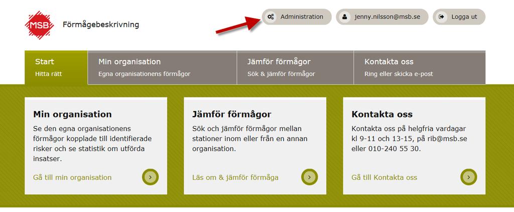 samhällsskydd och beredskap 11 (13) 5. Administration Om du är lokal administratör så ser du en knapp längst uppe, till höger: Administration.