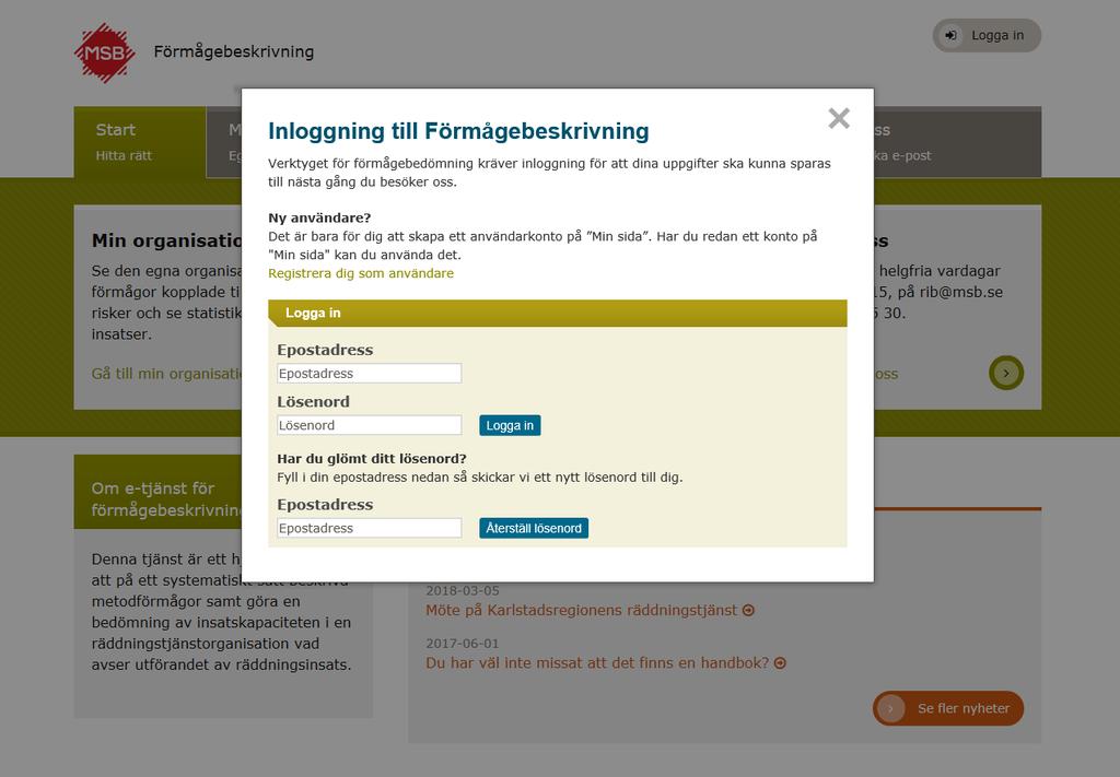 samhällsskydd och beredskap 3 (13) 2. Inloggning En del, Jämför förmågor, kan användas utan inloggning men för att kunna redigera i verktyget krävs det inloggning.