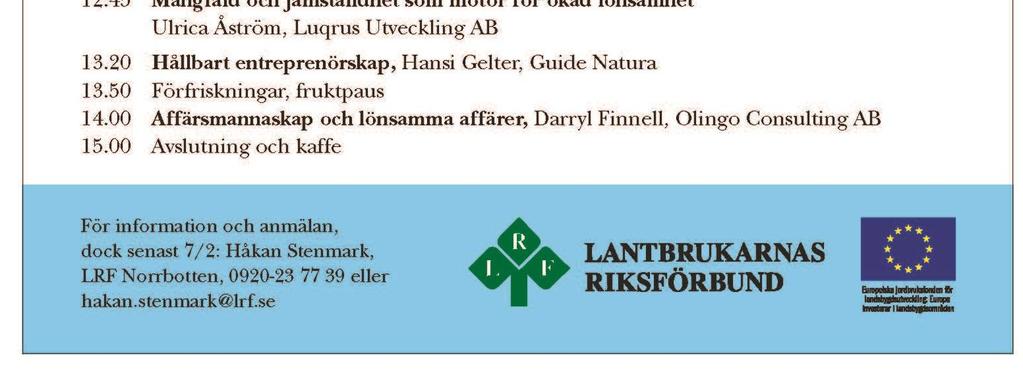 En, två eller allra högst tre, är vad du en hemlis bör