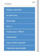 Ny förskrivning Välj Ny förskrivning i Funktionsmenyn Välj Förskrivningstyp Du