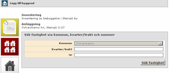 17 BYGGNAD Byggnad definieras i Bebyggelseregistret som en funktionellt självständig byggnadskropp, företrädesvis med tak. OBSERVERA Registreringen är tänkt att ske uppifrån och ned i layouten.
