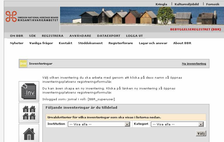 3 INVENTERING Bebyggelseregistret är upplagt som en hierarki där Inventering är översta nivån.
