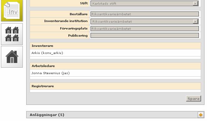 5 Spara för att kunna lägga till inventerare, arbetsledare och registrerare Bild 3 Stift: Stift anges bara för inventeringar av kyrkliga byggnader som ägs och/eller används av Svenska Kyrkan.