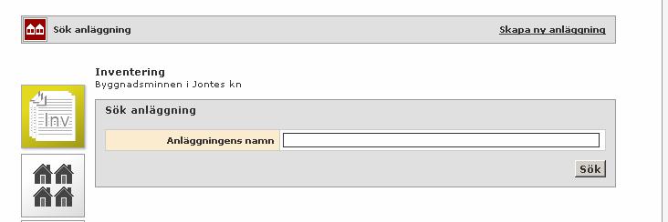 6 ANLÄGGNINGAR Sök befintlig anläggning Bild 4 Länkning av befintliga anläggningar, samt nyregistrering. Klicka på Lägg till anläggning.