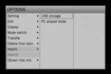 Använda hårddisken (fortsättning) 6 Välj [Import] [USB storage] genom att trycka på / / och tryck sedan på ENTER.