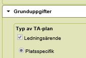 Trafikverkets hantering av sökandes TA-planer, Ledningsärenden Vid registrerat ärende så är valet ledningsärende låst och kan INTE ändras. (Trafikingenjör kan inte skapa ett ledningsärende.