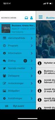 Fyll i ditt namn och aktivera eventet När du öppnar appen första gången skriver du in ditt för- och efternamn, och väljer sedan det Business Arena-event du avser besöka i menyn.