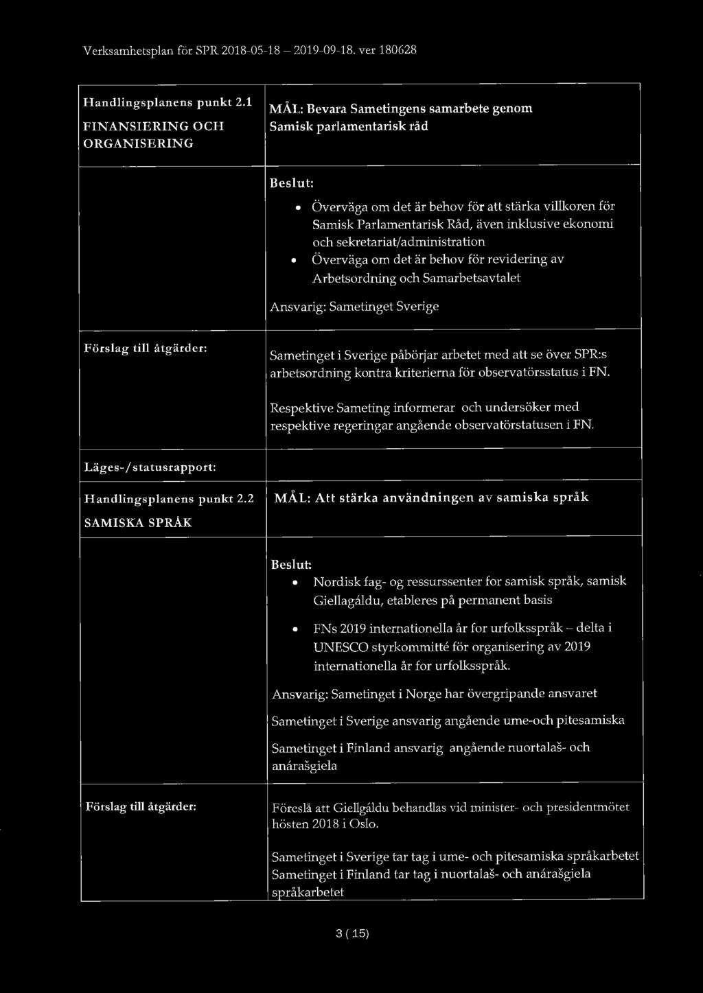 Verksamhetsplan för SPR 2018-05-18-2019-09-18.