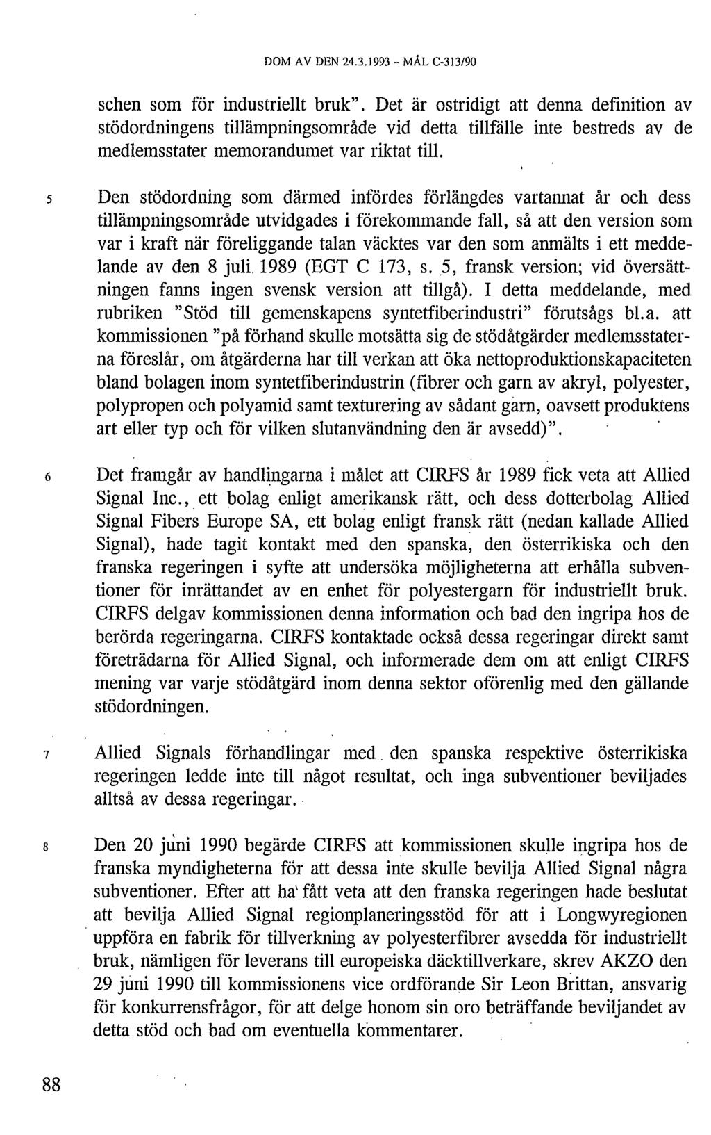 DOM AV DEN 24.3.1993 MÅL C-313/90 schen som för industriellt bruk".