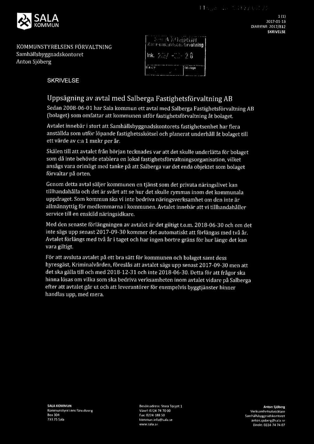 SALA KOMMUN KOMMUNSTYRELSENS FÖRVALTNING Samhällsbyggnadskontoret SKRIVELSE V :i sl :3"=Li \; TTÅÄTÄT R'i7i'i!?iTxllil f* Konnnunslynüsansiörvañnlng Wt Iii???"lik 20 If Analoga?). r.