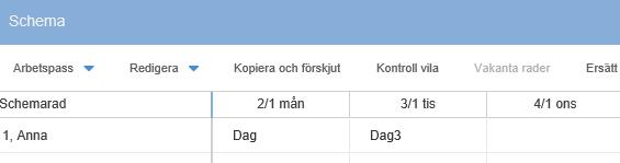 Du välja om du vill ha rullande schema eller kalendarisk visning av schemat. Markera datumperioden, välj Ändra för att ändra förutsättningarna.