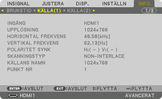 5. Användning av skärmmenyn ❽ Menybeskrivningar och funktioner [INFO.] Visar status för aktuell signal och ljusmodulsanvändning. Detta alternativ har 10 sidor.