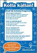 Checklista för källkritik från skolverkets Kolla källan https://www.skolverket.se/skolutveckling/resu rser-for-larande/kollakallan Vem har gjort webbsidan? Är det en myndighet? Är det en organisation?