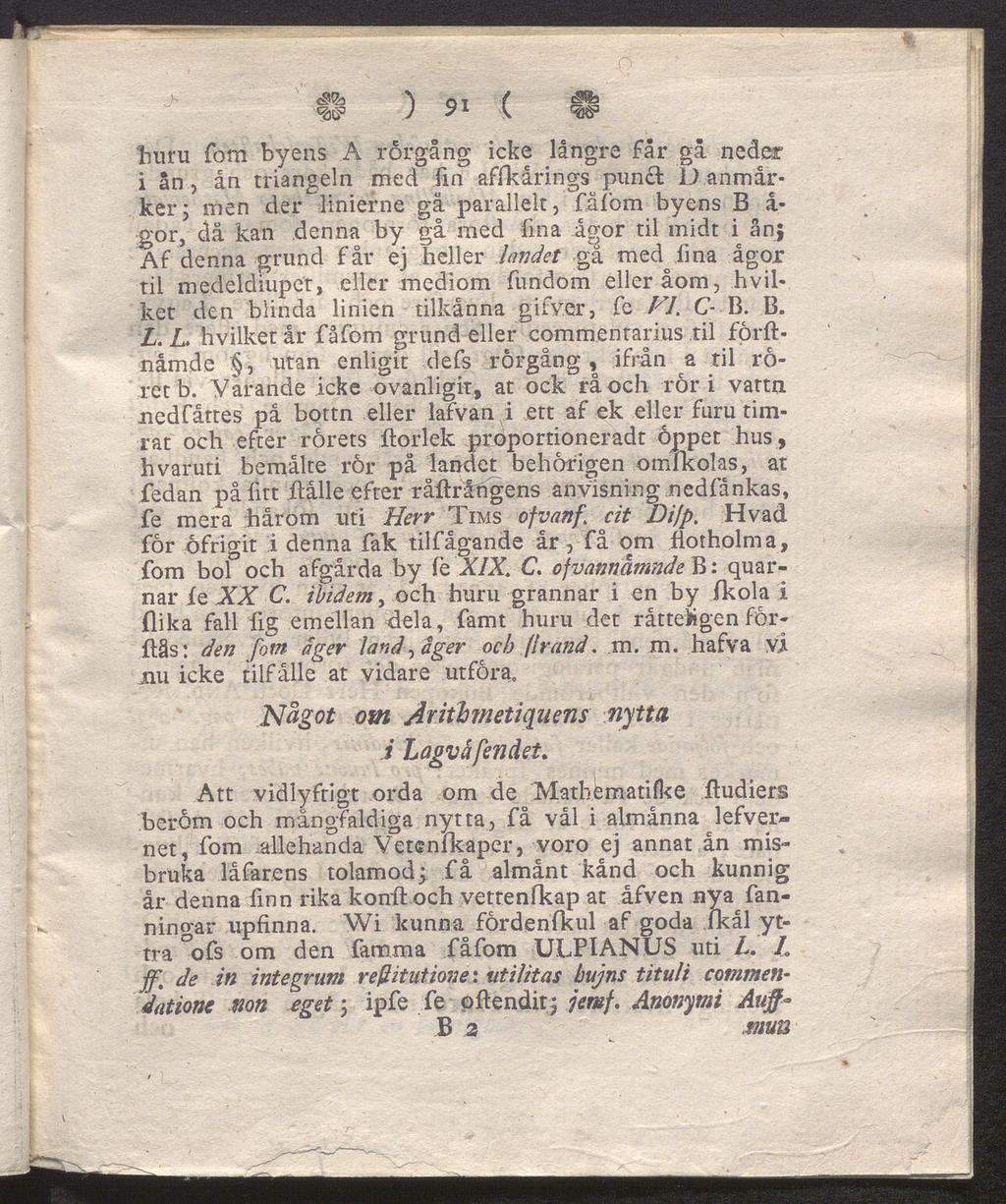 "S Q * / C^rh J Sl \ w huru Tom byens A rårgång icke långre får gå neder i ån, ån triangeln med fin affkårings puncl D anmär ker; men der linierne gå parallele, fäfom byens B å- gor, då kan denna by