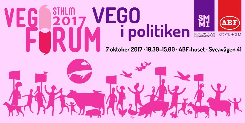 Vegoforum den 7 oktober Vego i politiken Varje år arrangerar Svensk mat- och miljöinformation i samarbete med ABF-Stockholm en heldag med föreläsningar och utställare.