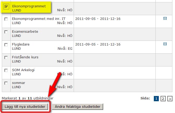 Steg 2 Antag att du vill registrera vårterminen och att den studietiden är kortare för sista terminen för de övriga terminerna.