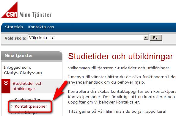 3 Varje gång du loggar in i tjänsten Studietider och utbildningar Varje gång det är dags att lämna utbildningsuppgifter kommer du att få en påminnelse från CSN via e-post.