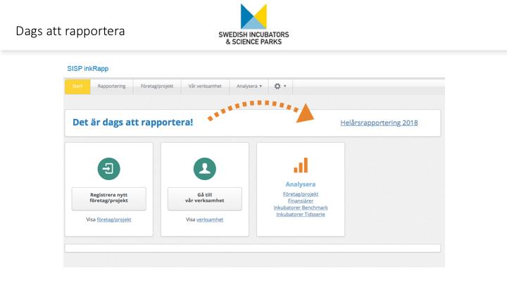 När det är dags att rapportera Om det finns en rapport som ska fyllas i till Vinnova, finns en länk till det det aktuella rapporteringsprojektets namn t.ex.