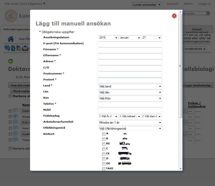 8.4 Lägg till manuell ansökan OBS! enligt Dataskyddsförordningen (GDPR) får vi inte lägga in personuppgifter utan personens medgivande.