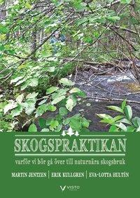 Skogspraktikan - varför vi bör gå över till naturnära skogsbruk PDF ladda ner LADDA NER LÄSA Beskrivning Författare: Martin Jentzen.