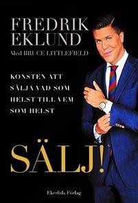 SÄLJ! : konsten att sälja vad som helst till vem som helst PDF ladda ner LADDA NER LÄSA Beskrivning Författare: Fredrik Eklund.